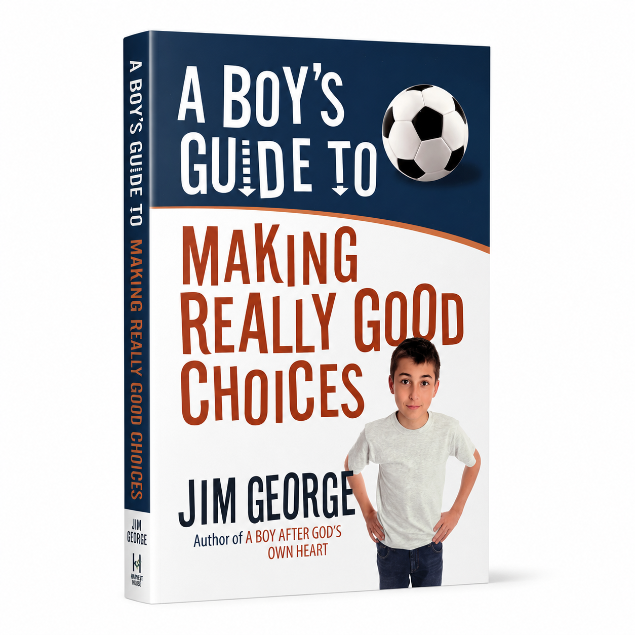 A Boy's Guide to Making Really Good Choices