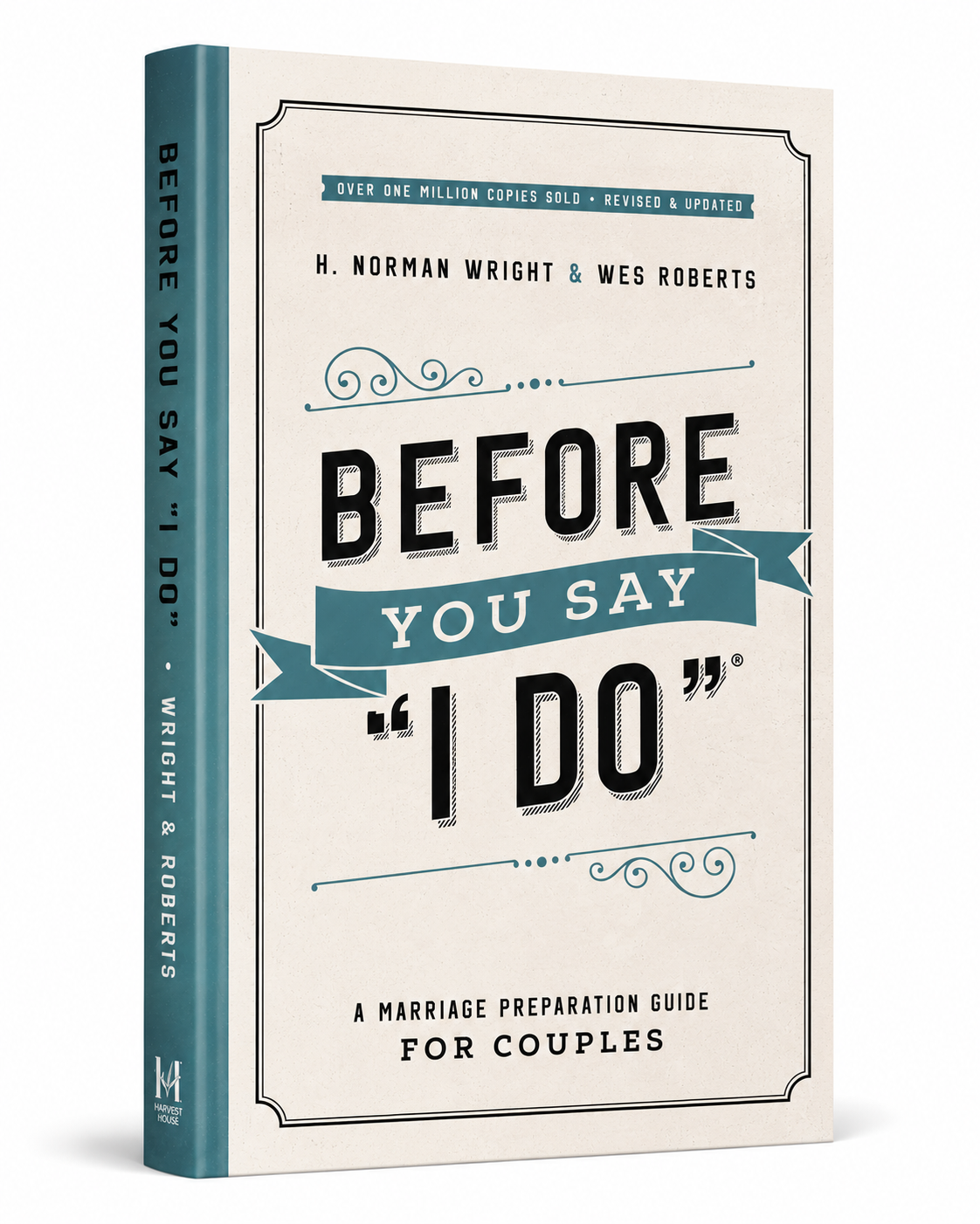 Before You Say "I Do" A Marriage Preparation Guide for Couples