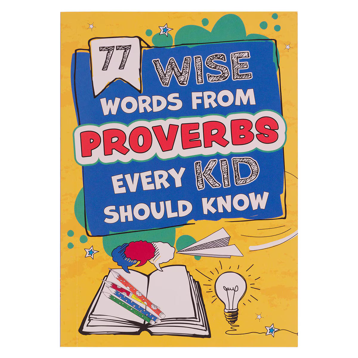 77 Wise Words from Proverbs Every Kid Should Know