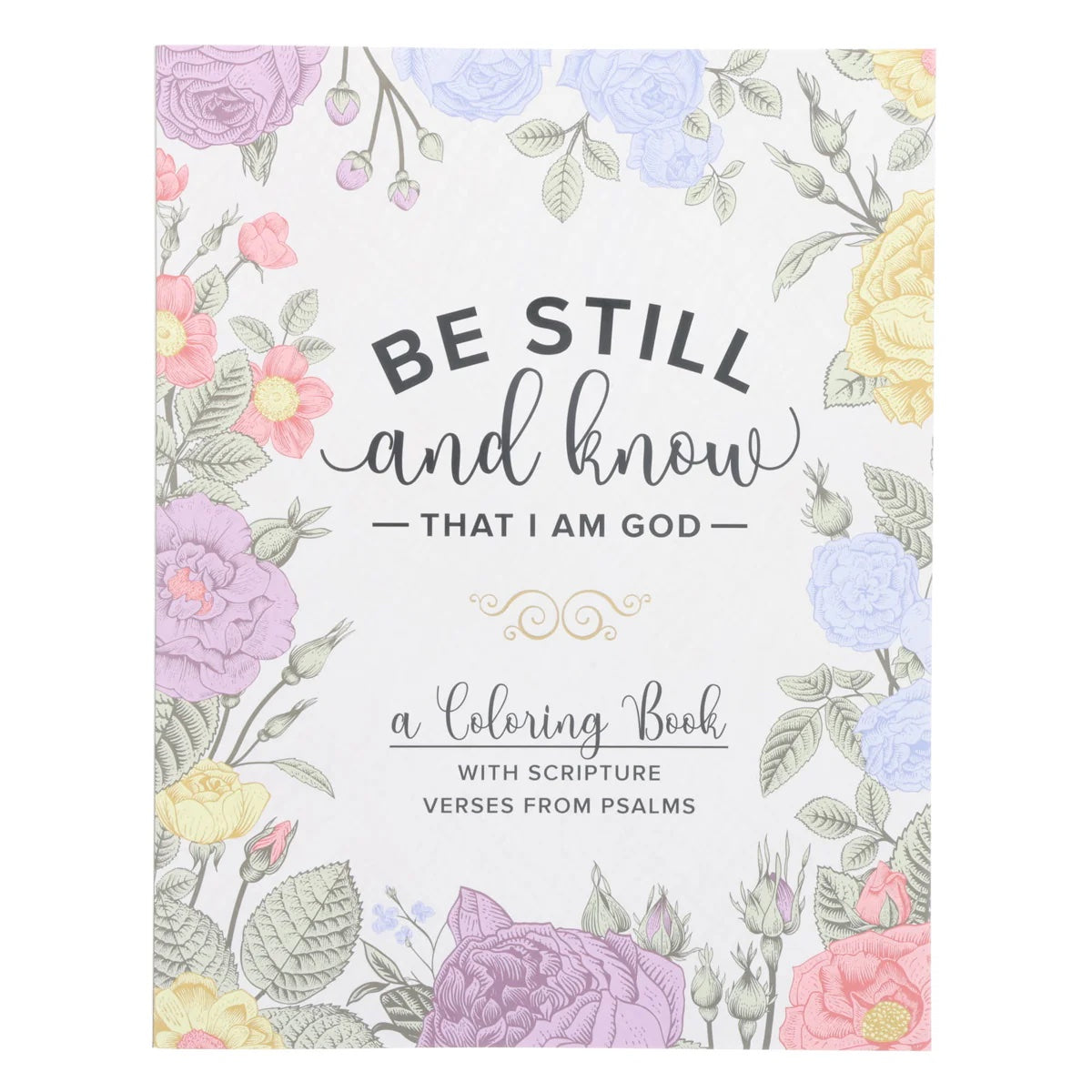 Be Still and Know That I Am God Coloring Book