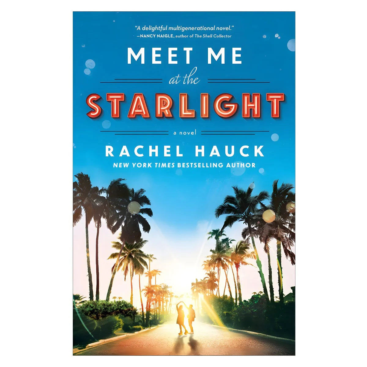 Meet Me at the Starlight: A Novel