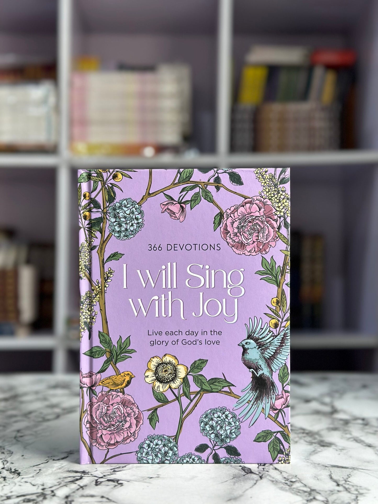 I Will Sing with Joy: Live Each Day in the Glory of God's Love 366 Devotions (Hardcover)