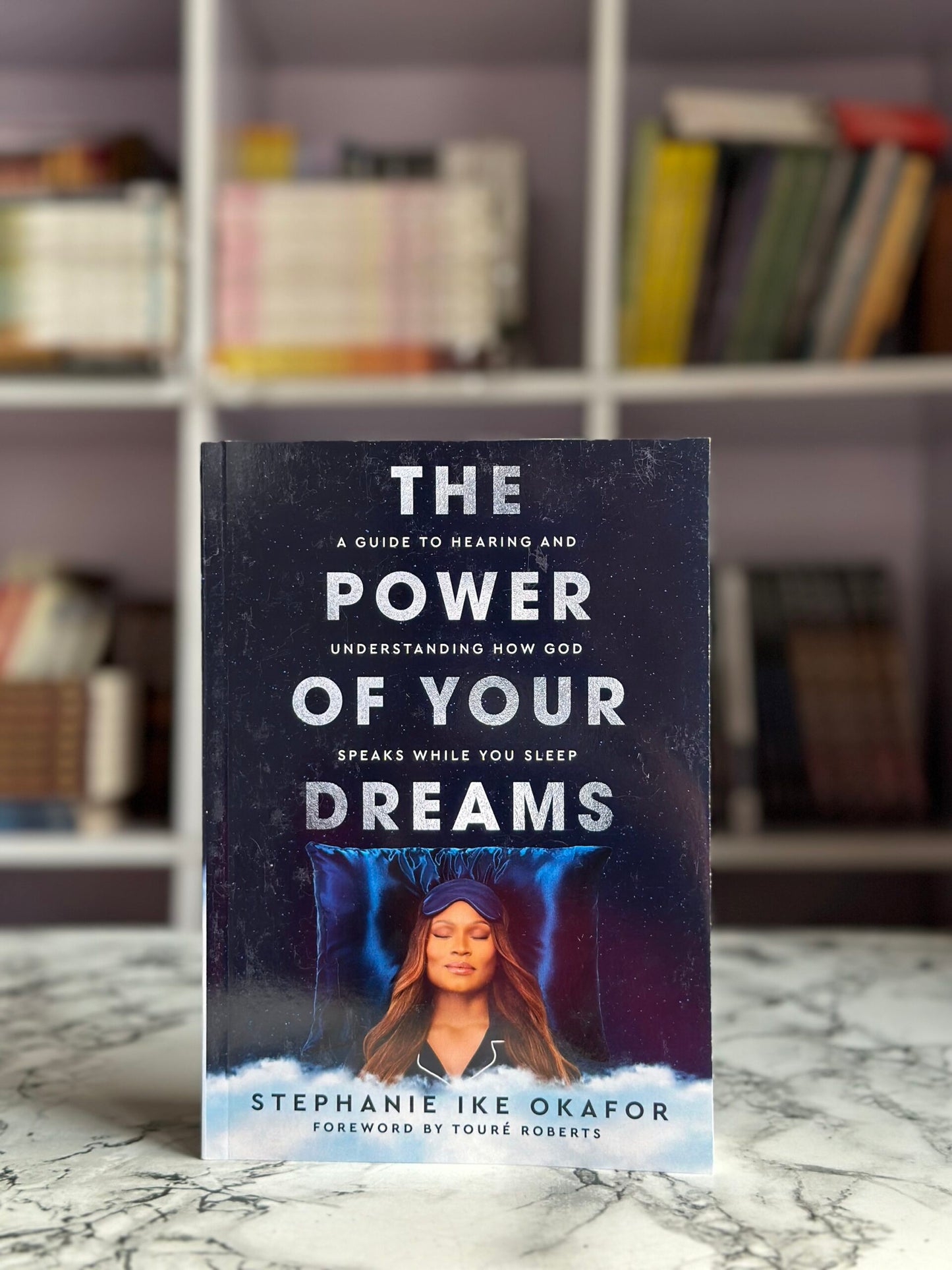 The Power of Your Dreams: A Guide to Hearing and Understanding How God Speaks