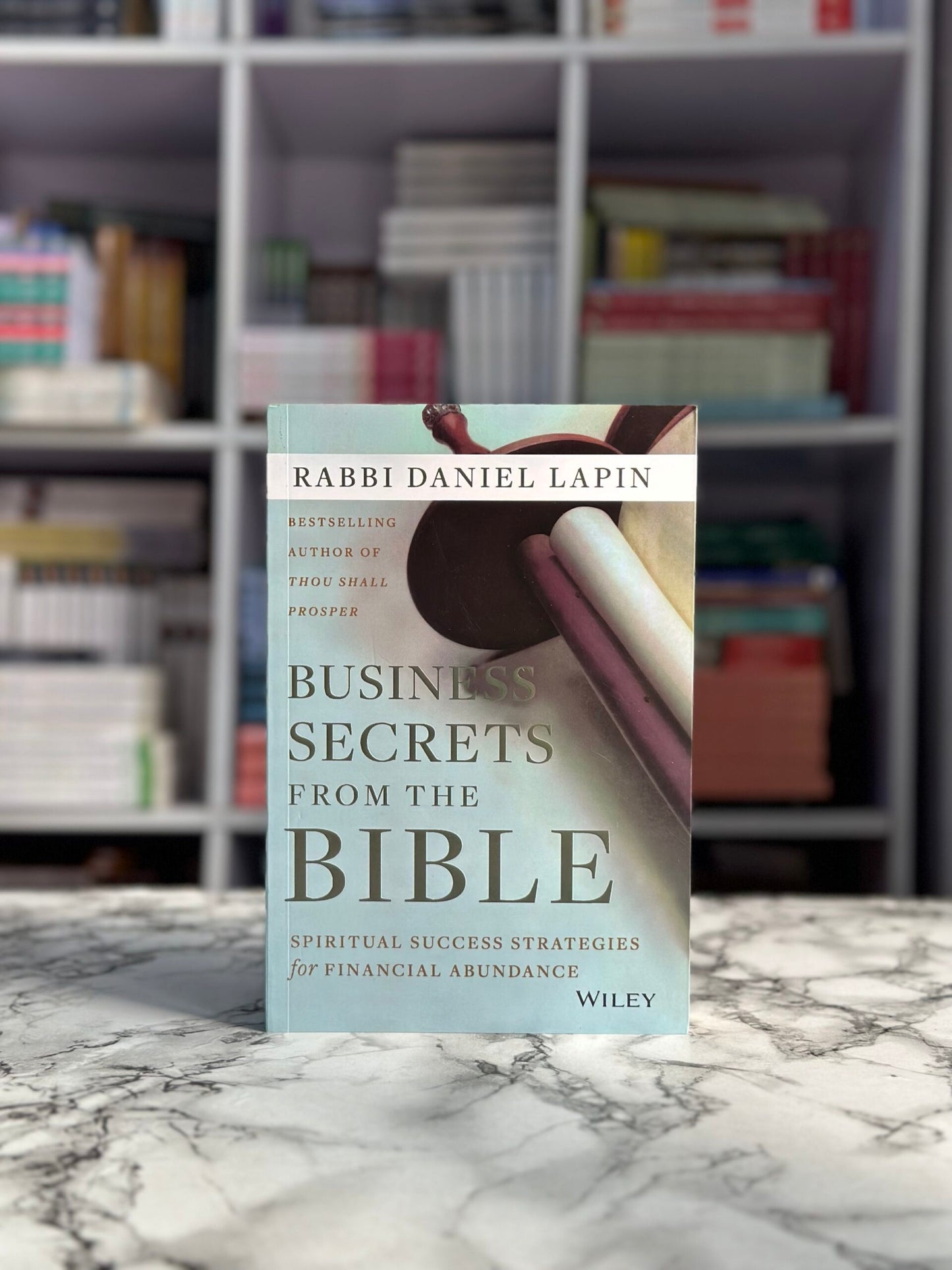 Business Secrets from the Bible: Spiritual Success Strategies for Financial Abundance