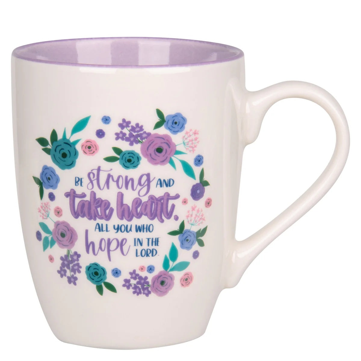 Be Strong and Take Heart, All You Who Hope in the Lord Ceramic Mug with Lilac Interior
