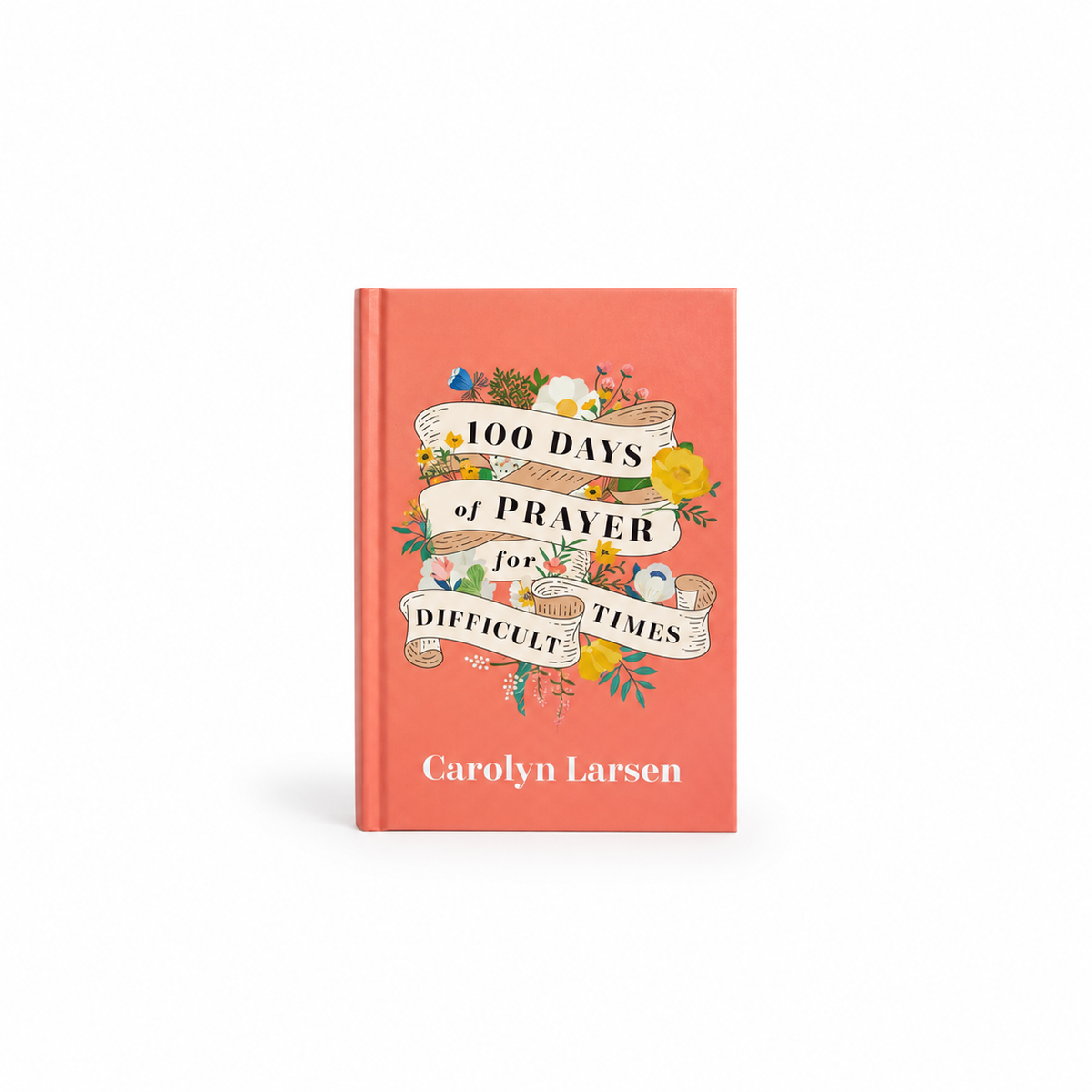 100 Days of Prayer for Difficult Times