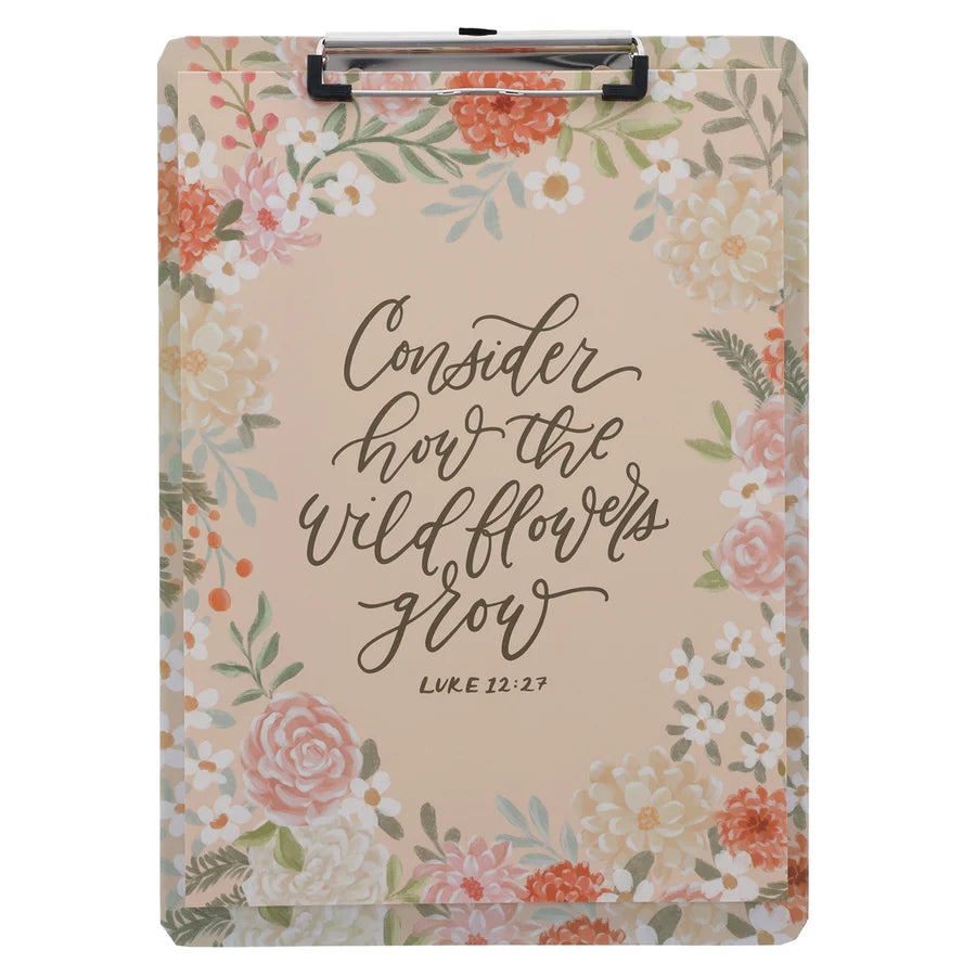 Consider How the Wildflowers Grow Clipboard with Notepad