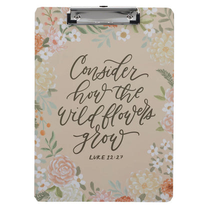 Consider How the Wildflowers Grow Clipboard with Notepad