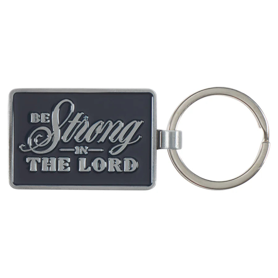 Be Strong in the Lord Metal Key Ring