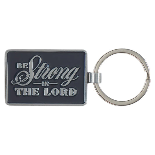 Be Strong in the Lord Metal Key Ring