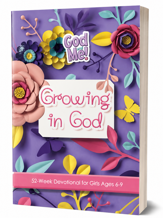 Growing in God: 52-Week Devotional For Girls Ages 6-9 (God and Me!)