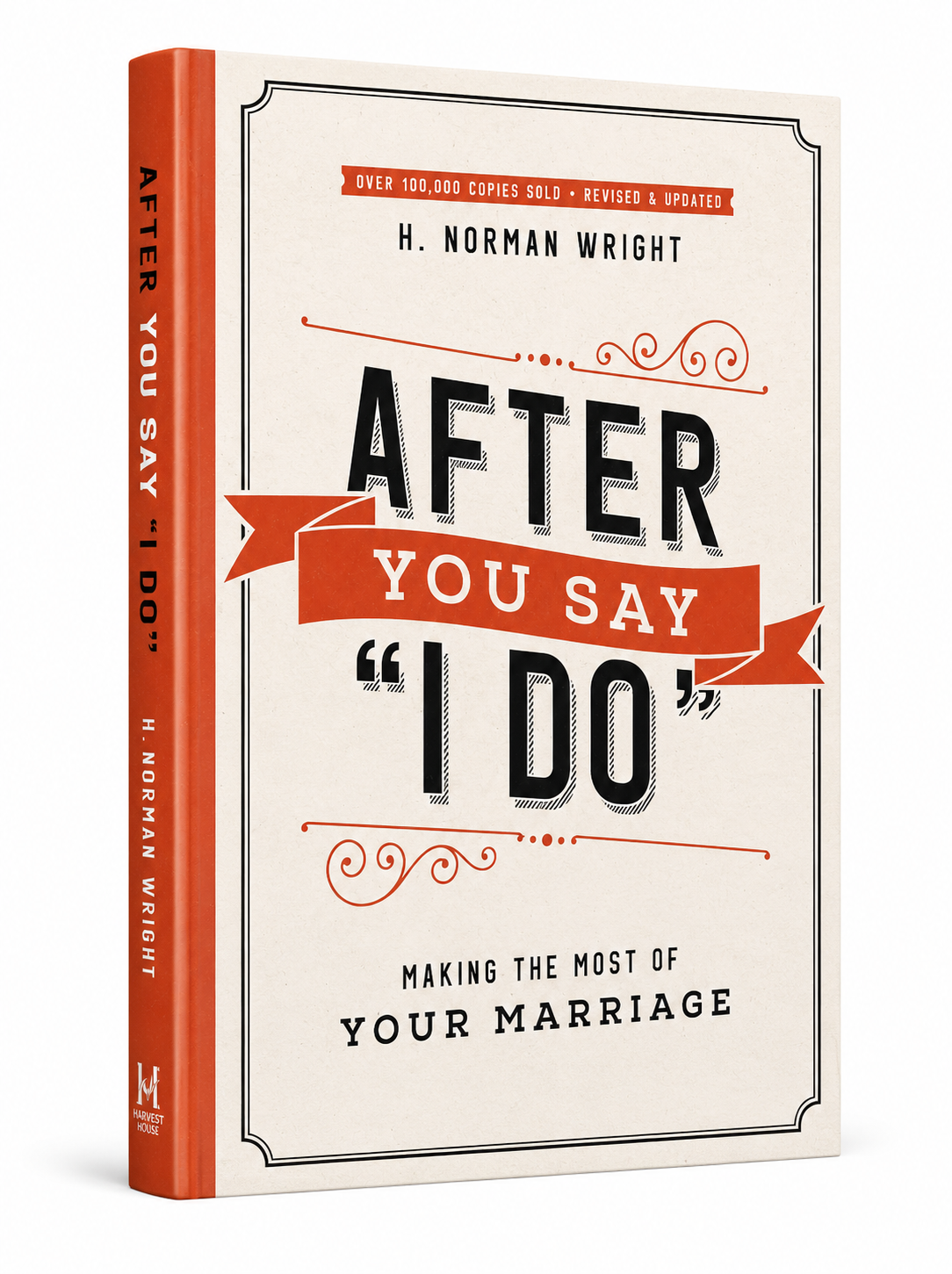 After You Say "I Do" Making the Most of Your Marriage