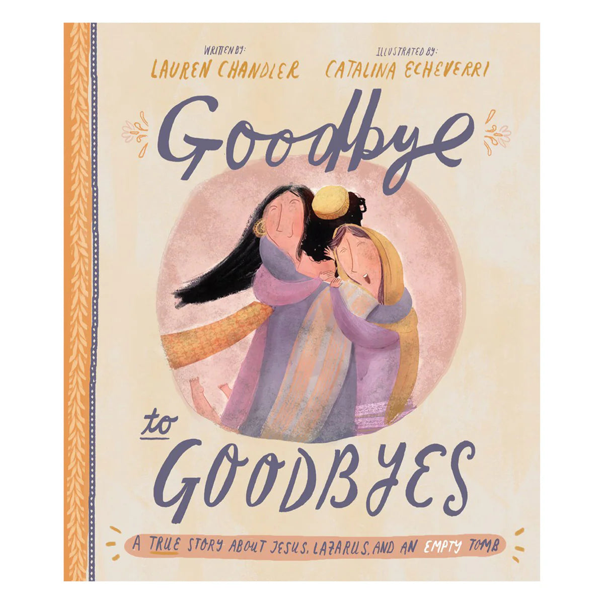 Goodbye to Goodbyes Storybook HC