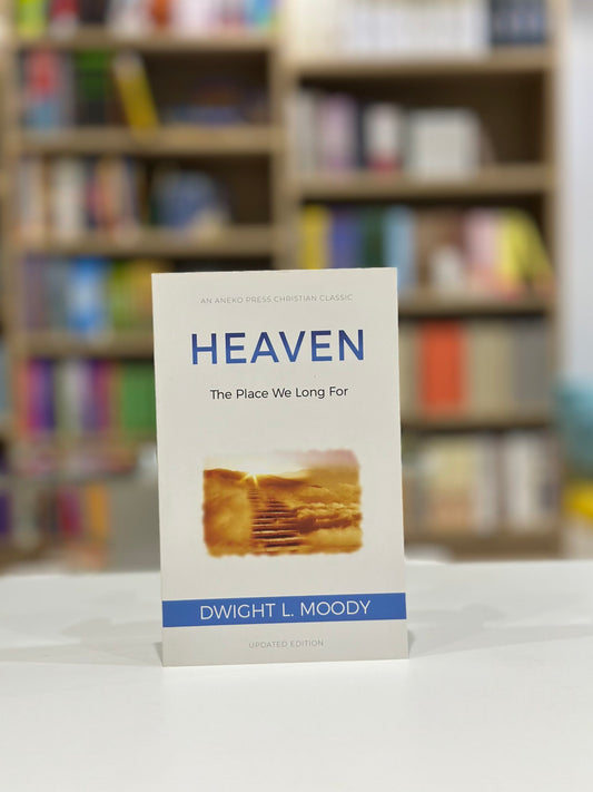 Heaven: The Place We Long For