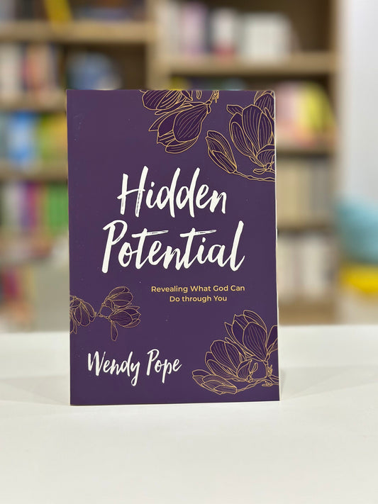 Hidden Potential: Revealing What God Can Do through You