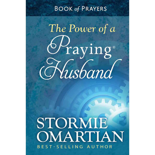 The Power Of A Praying Husband Book Of Prayers