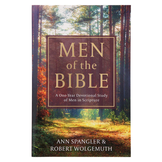 Men of the Bible: A One-Year Devotional Study of Men in Scripture