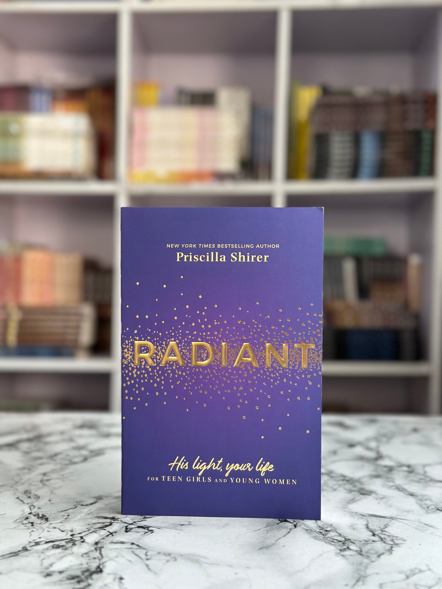 Radiant: His Light, Your Life for Teen Girls and Young Women