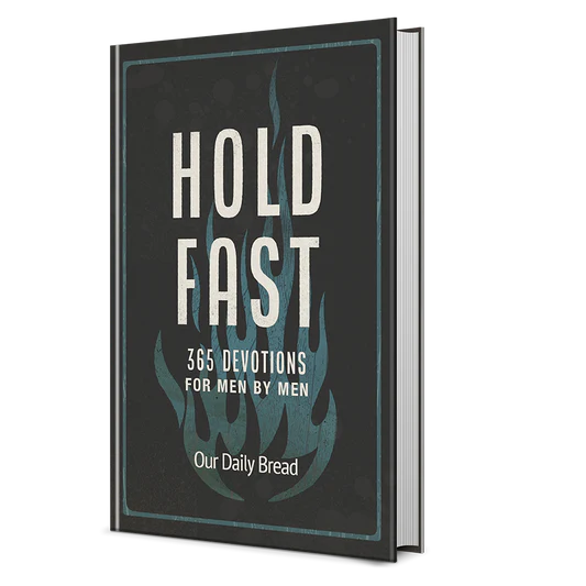Hold Fast: 365 Devotions for Men by Men (A Daily Bible Devotional for the Entire Year)