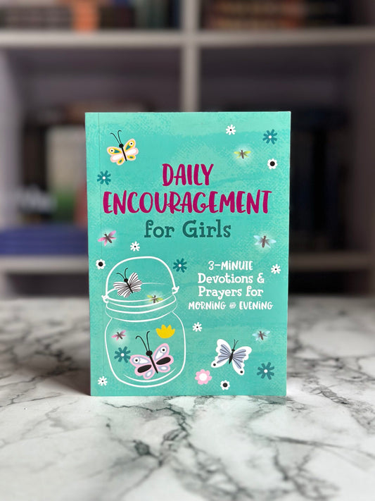 Daily Encouragement for Girls: 3-Minute Devotions and Prayers for Morning & Evening