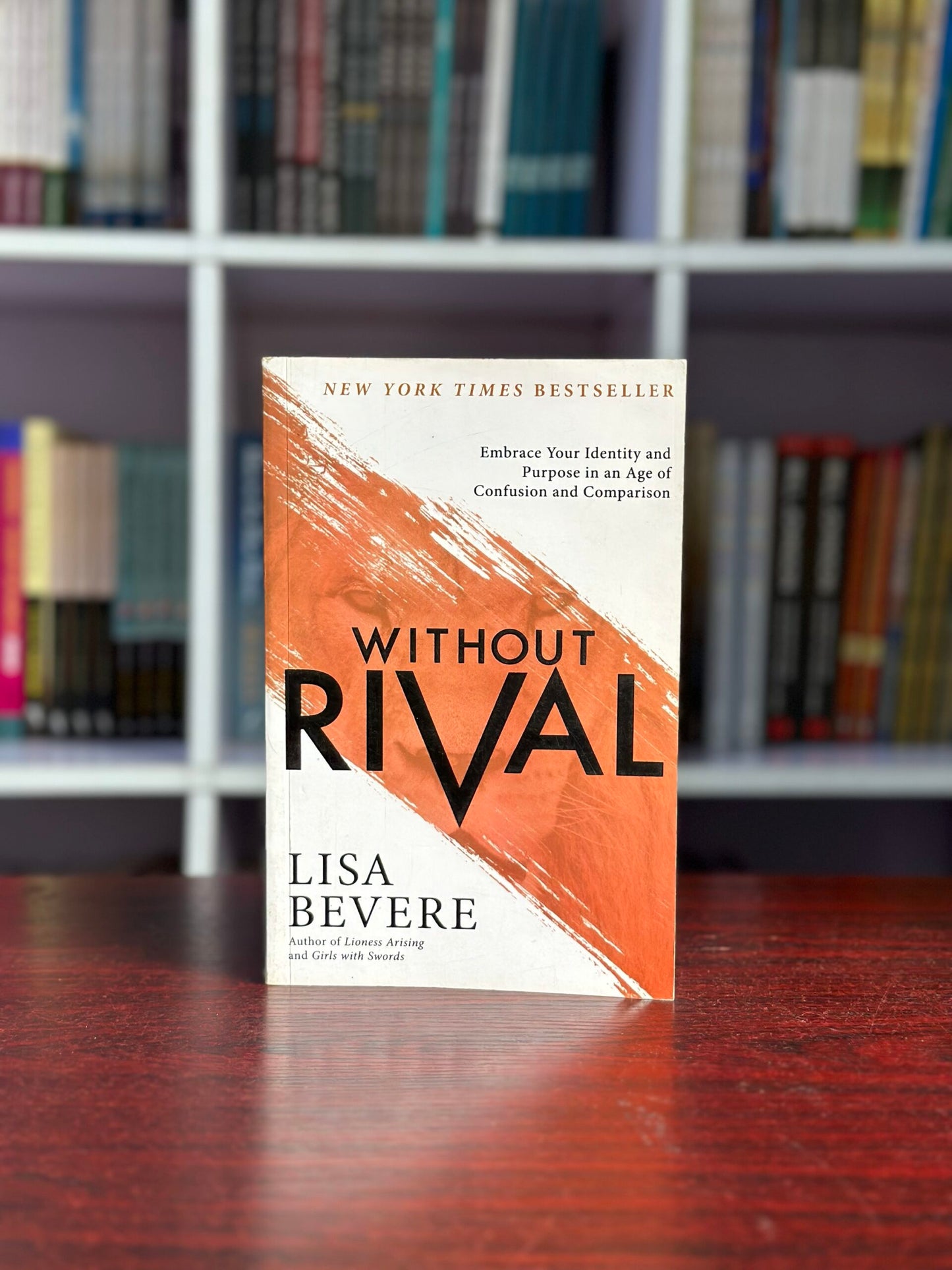Without Rival: Embrace Your Identity and Purpose in an Age of Confusion and Comparison