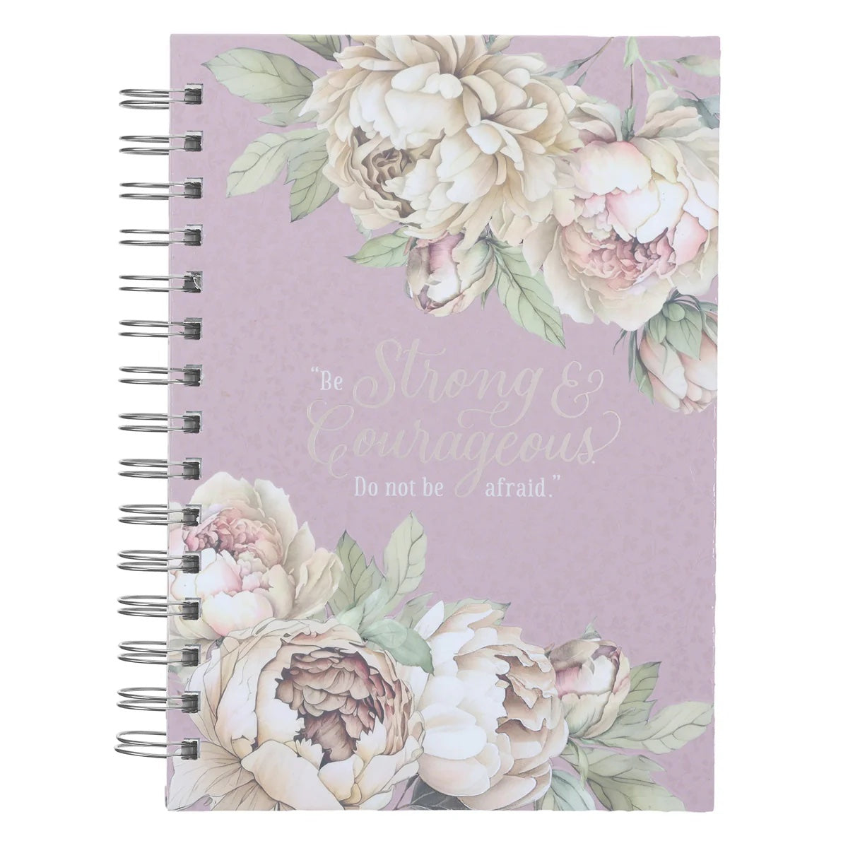 Be Strong and Courageous, Do not be Afraid Hardcover Wirebound Journal