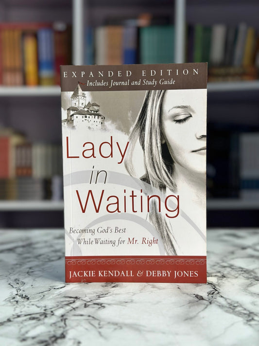 Lady in Waiting: Becoming God's Best While Waiting for Mr. Right