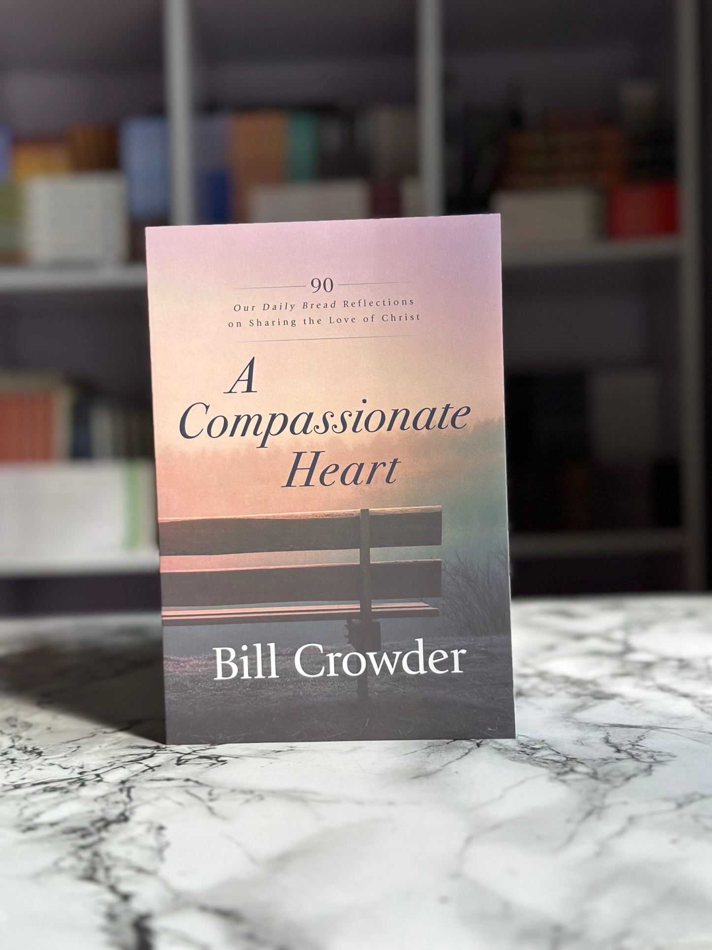 A Compassionate Heart: 90 Our Daily Bread Reflections on Sharing the Love Of Christ