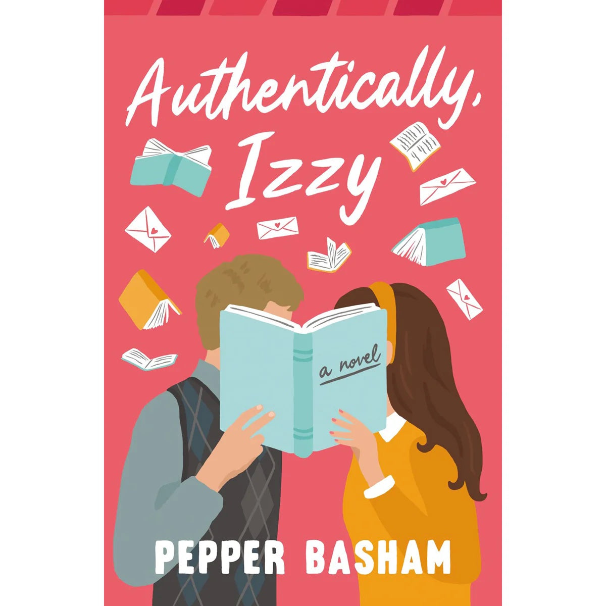 Authentically, Izzy : A Novel