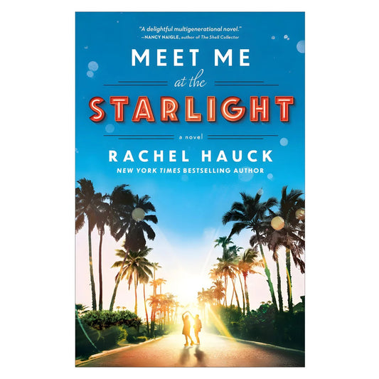 Meet Me at the Starlight: A Novel
