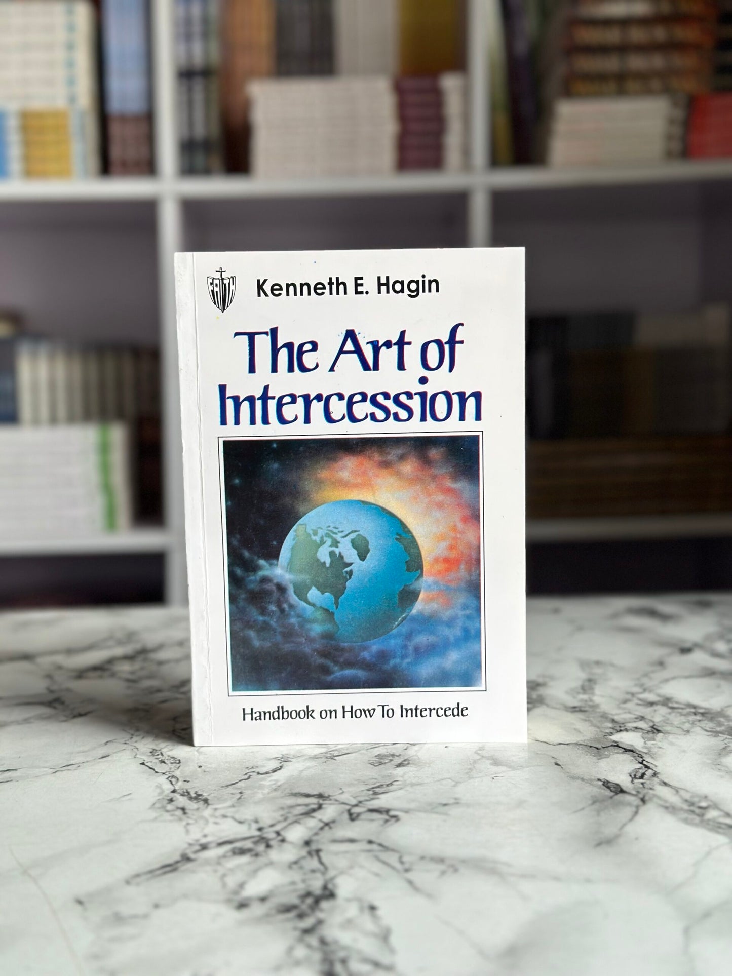 The Art of Intercession: Handbook on How to Intercede