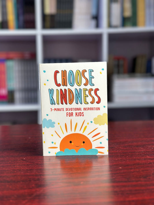 Choose Kindness: 3-Minute Devotional Inspiration for Kids