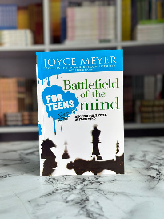 Battlefield of the Mind for Teens: Winning the Battle in Your Mind