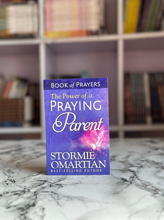The Power Of A Praying Parent Book Of Prayers