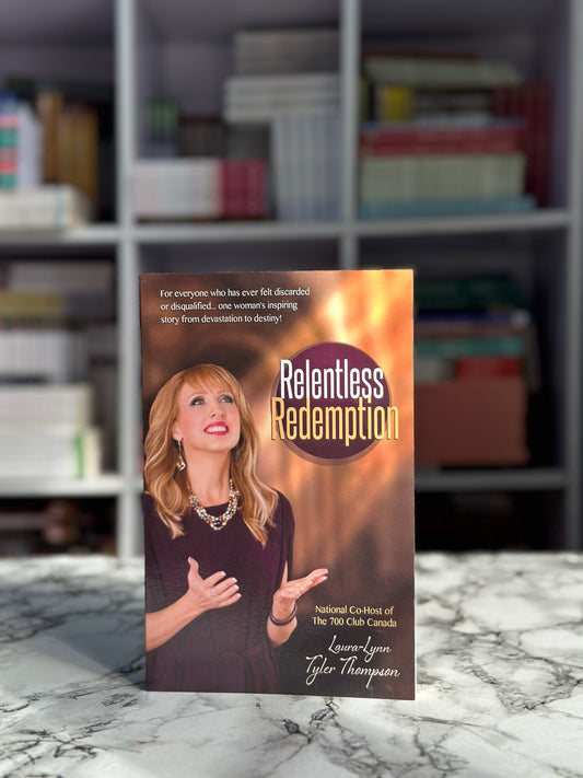 Relentless Redemption: For Everyone Who Has Ever Felt Discarded or Disqualified