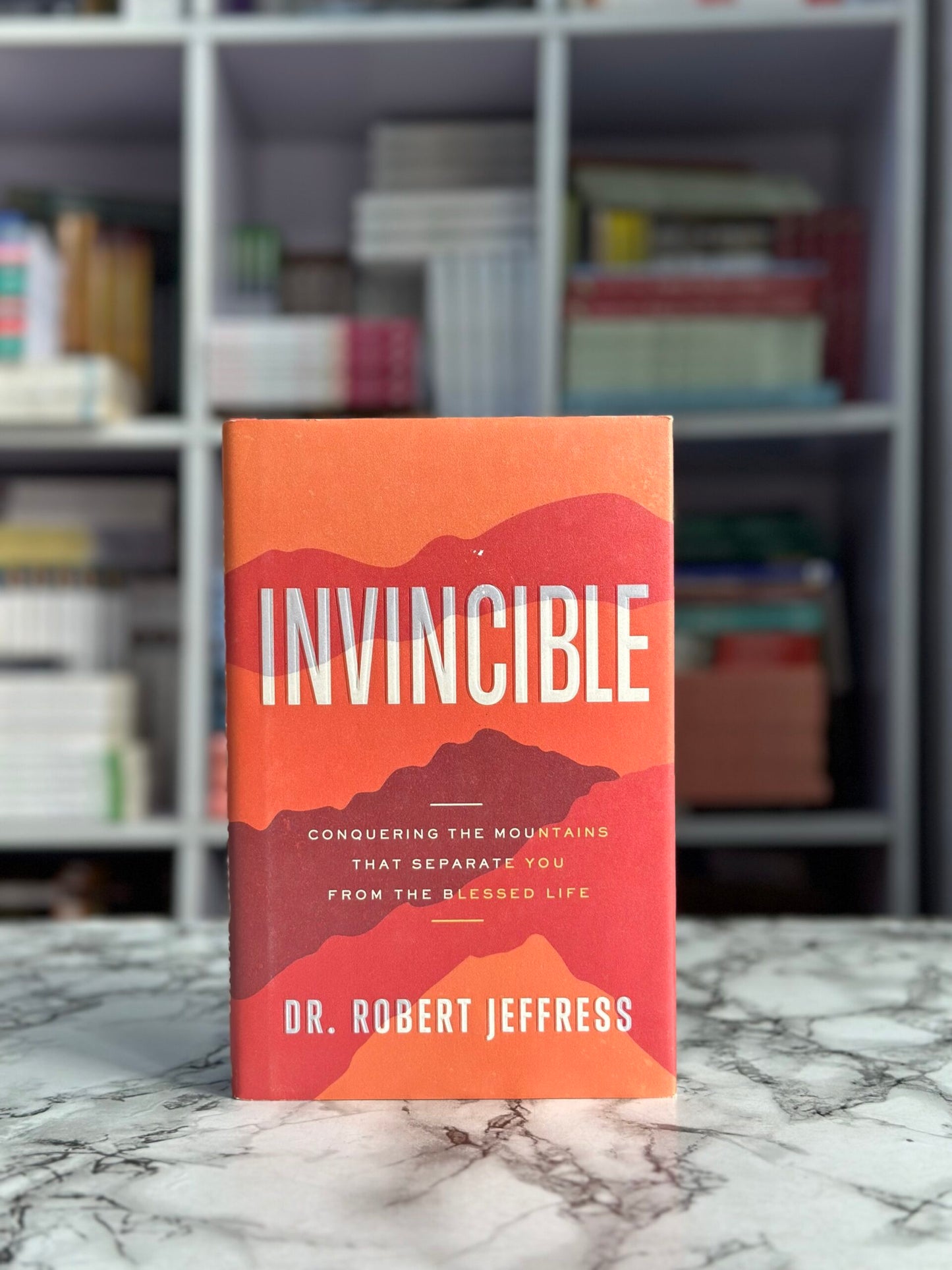 Invincible: Conquering the Mountains That Separate You from the Blessed Life