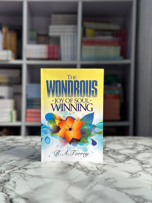 The Wondrous Joy Of Soul Winning