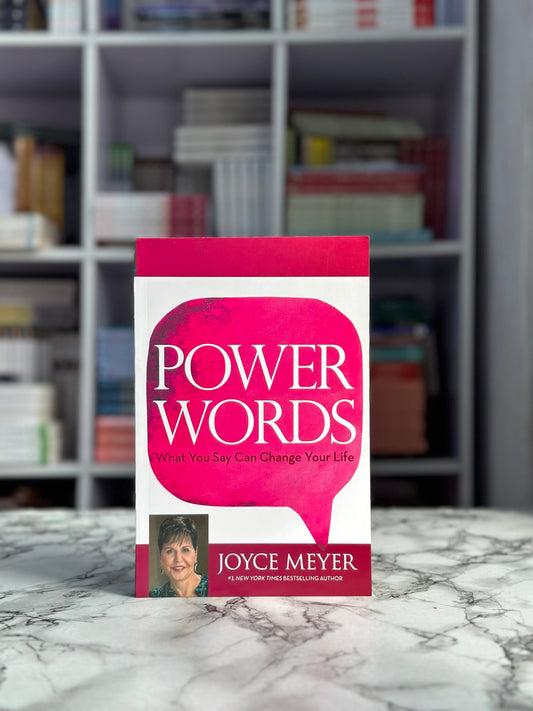 Power Words: What You Say Can Change Your Life