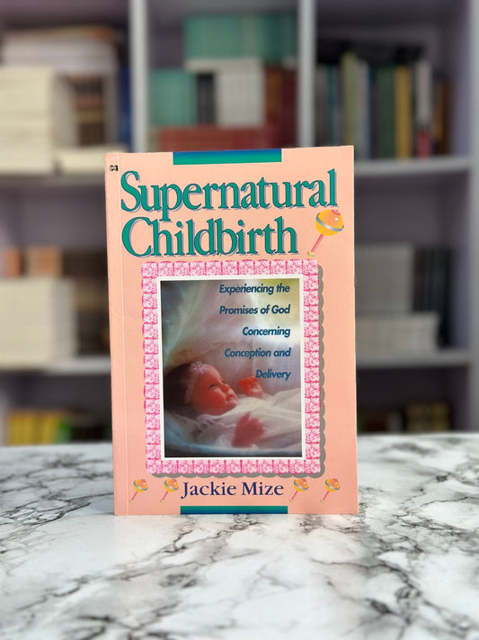 Supernatural Childbirth