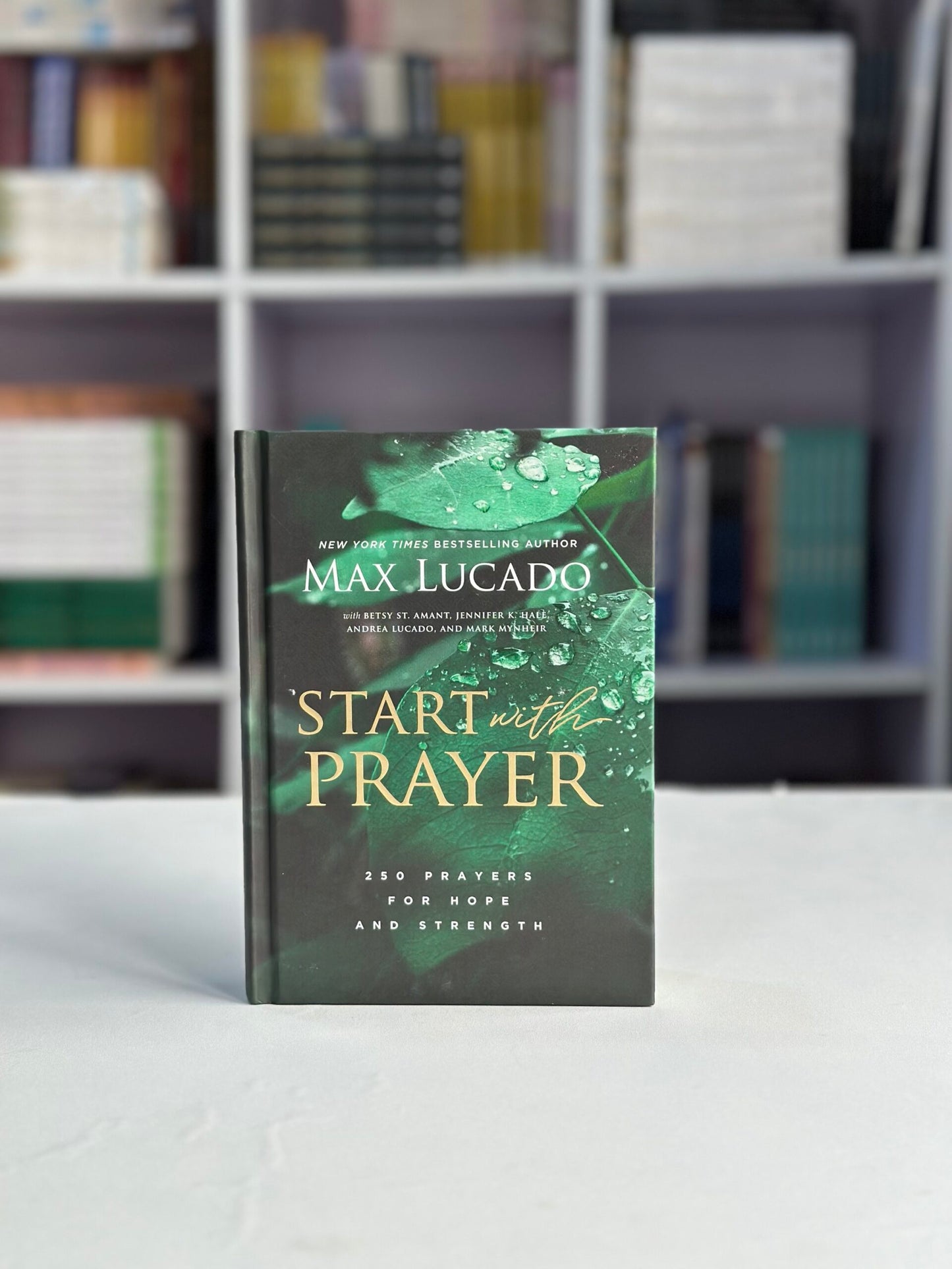 Start with Prayer: 250 Prayers for Hope and Strength