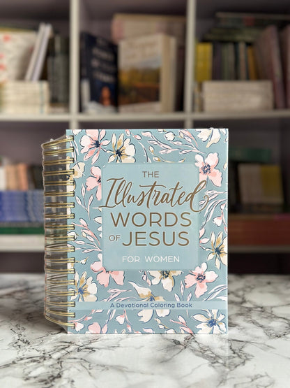 The Illustrated Words of Jesus for Women: A Devotional Coloring Book (Spiral-Bound)