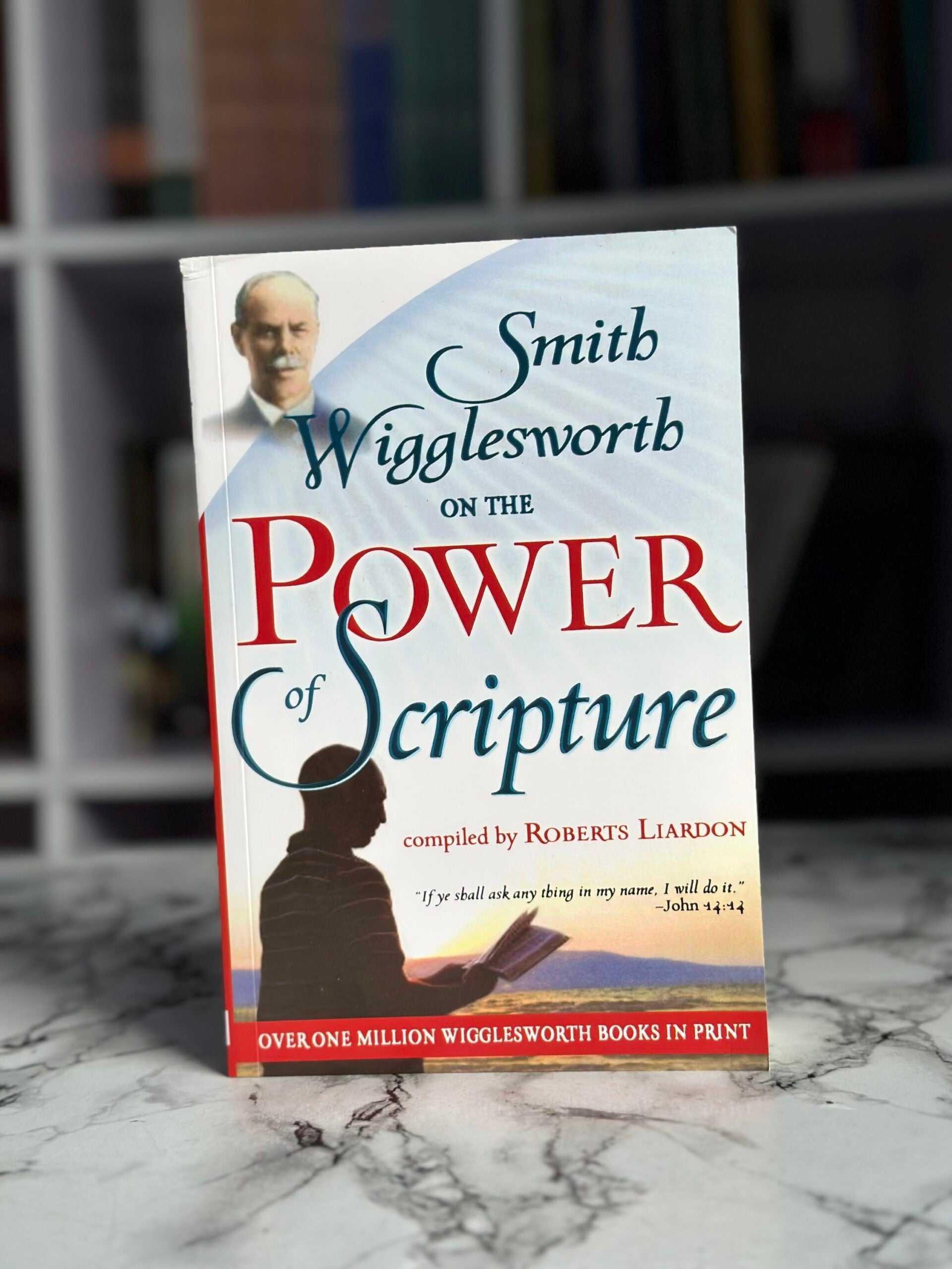Smith Wigglesworth On The Power Of Scriptures – Scripture Haven Co