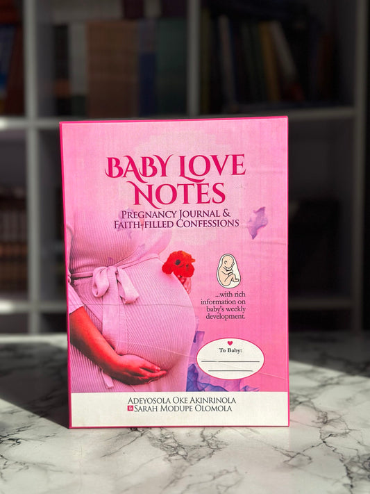 Baby Love Notes: Pregnancy Journal Faith Filled Confession