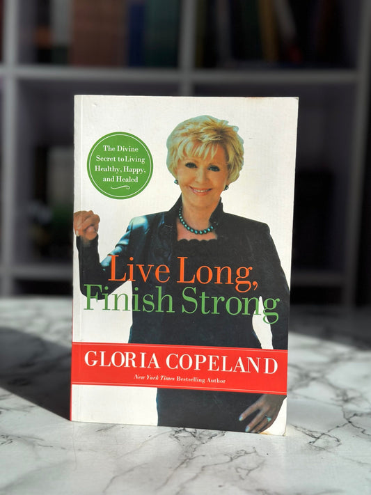 Live Long Finish Strong