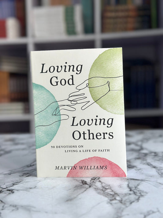 Loving God Loving Others